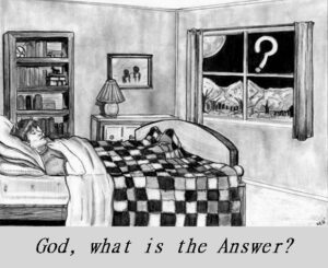 To illustrate the moment in time I said "God, what is the answer?" and He answered.